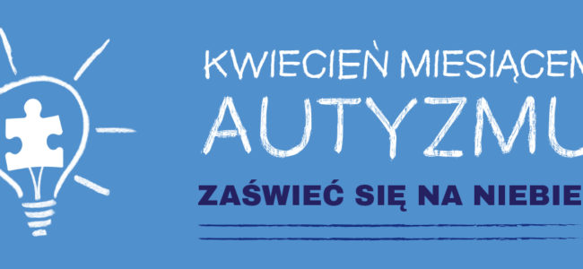 plakat autyzm, zaświeć się na niebiesko, duże napisy na niebieskim tle